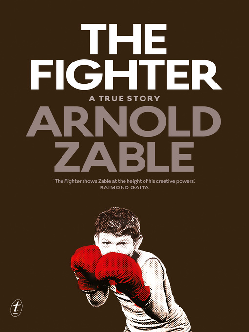 Title details for The Fighter by Arnold Zable - Available